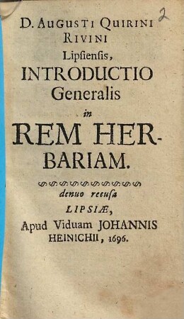 D. Augusti Quirini Rivini Lipsiensis, Introductio Generalis in Rem Herbariam