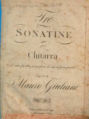 Tre sonate per chitarra : di una facilità progressiva ; ad uso de principianti ; op. 71