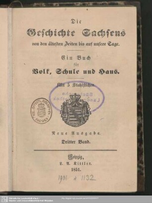 3: Die Geschichte Sachsens von den ältesten Zeiten bis auf unsere Tage : ein Buch für Volk, Schule und Haus