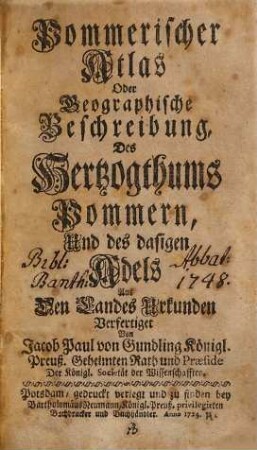 Pommerischer Atlas Oder Geographische Beschreibung, Des Hertzogthums Pommern Und des dasigen Adels