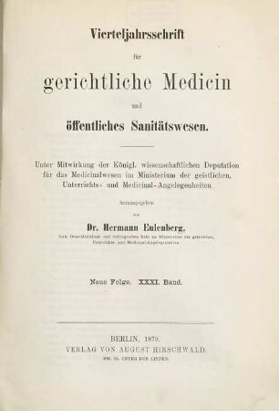 Vierteljahrsschrift für gerichtliche Medizin und öffentliches Sanitätswesen. 31. 1879