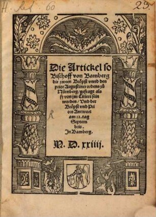 Die Artickel so Bischoff von Bamberg die zween Bröpst vnnd den prior Augustinerordens zu Nürnberg, gefragt als sy von jm Citiert sein worden, Vnd der Bröpst vnd Priors Antwort : am 12. tag Septembris. Jn Bamberg. M.D.xxiiij.