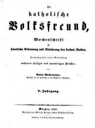 Der katholische Volksfreund : Wochenschrift für häusliche Erbauung und Belehrung des katholischen Volkes. 5, 5. 1855