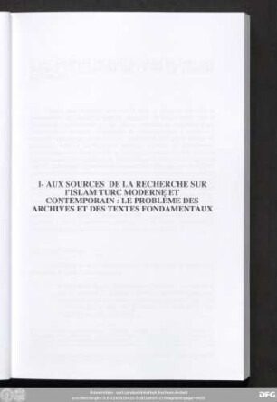 I- Aux Sources De La Recherche Sur l'Islam Turc Moderne Et Contemporain : Le Problème Des Archives Et Des Textes Fondamentaux