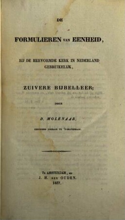 De formulieren van eenheid, bij de hervormde kerk in Nederland gebruikelijk