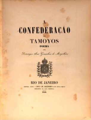 A Confederação dos Tamoyos : Poema por Domingos José Gonçalves de Magalhães