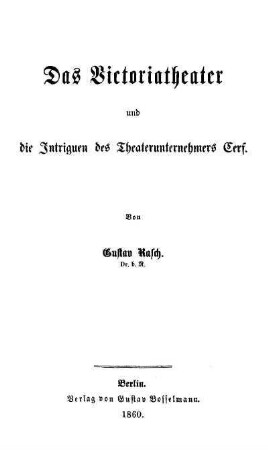 Das Victoriatheater und die Intriguen des Theaterunternehmers Cerf