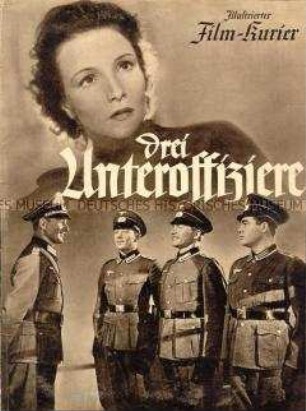 Filmzeitschrift zu dem Ufa-Spielfilm "Drei Unteroffiziere"