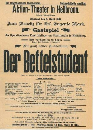 Theaterzettel des Aktientheaters "Der Bettelstudent" zum Benefiz für Frl. Eugenie Mark, Gastspiel des Tenors Ernst Hallego aus Heidelberg