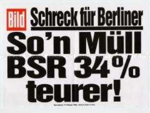 Maueranschlag der Bild-Zeitung: "Schreck für Berliner / So'n Müll - BSR 34% teurer!"