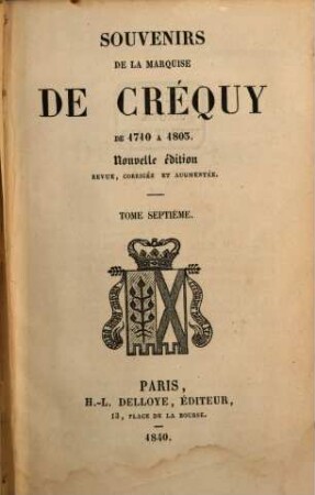 Souvenirs de la Marquise de Créquy de 1710 à 1803. 7