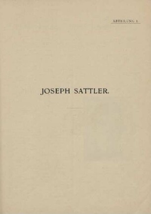Abteilung 1. Joseph Sattler