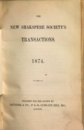 The New Shakspere Society. Series 1, Transactions, 1874