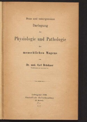 Neue und naturgemässe Darlegung der Physiologie und Pathologie des menschlichen Magens