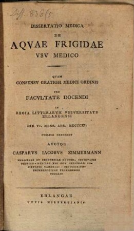 Dissertatio medica de aqvae frigidae vsv medico : qvam consensv gratiosi meici ordinis pro Facvltate Docendi ...