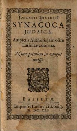 Johannis Buxtorfii Synagoga Judaica : Auspiciis Authoris jam olim Latinitate donata