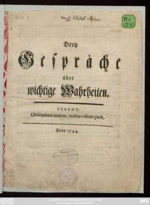 Drey Gespräche über wichtige Wahrheiten : Terent: Obsequium amicos, veritas odium parit