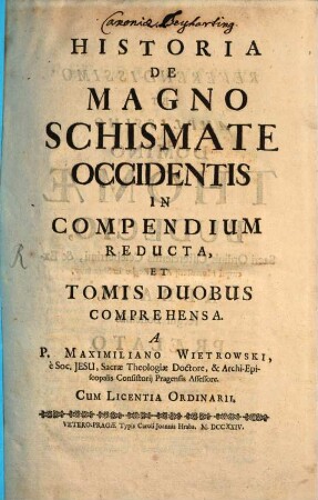 Historia De Magno Schismate Occidentis : In Compendium Reducta, Et Tomis Duobus Comprehensa