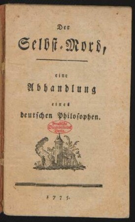 Der Selbst-Mord : eine Abhandlung eines deutschen Philosophen