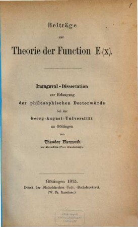 Beiträge zur Theorie der Function E(x) : Inaug. Diss.
