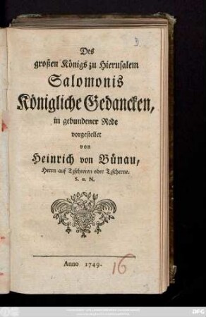Des großen Königs zu Hierusalem Salomonis Königliche Gedancken, in gebundener Rede vorgestellet