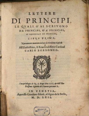 Lettere Di Principi, Le Qvali Ò Si Scrivono Da Principi, Ò À Principi, Ò Ragionan Di Principi, 1