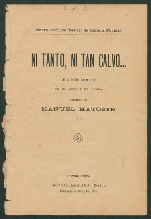Ni tanto, ni tan calvo... : juguete cómico en un acto y en prosa
