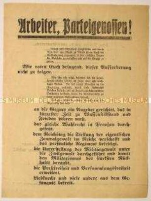 Programmatischer Aufruf der Sozialdemokraten an die Arbeiter, den Streik- und Demonstrationsaufrufen nicht zu folgen, um die Verhandlungen um den Rücktritt des Kaisers nicht zu gefährden