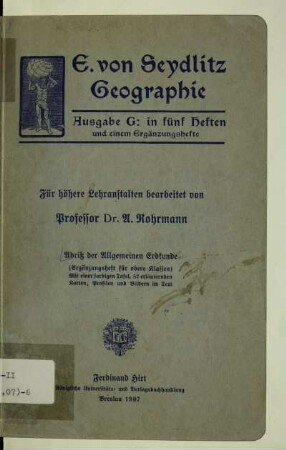 Erg.-H. = Lehrstoff d. oberen Kl.: Abriß der Allgemeinen Erdkunde