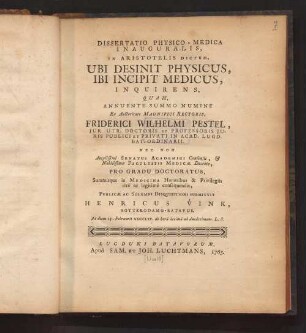 Dissertatio Physico-Medica Inauguralis, In Aristotelis Dictum, Ubi Desinit Physicus, Ibi Incipit Medicus, Inquirens