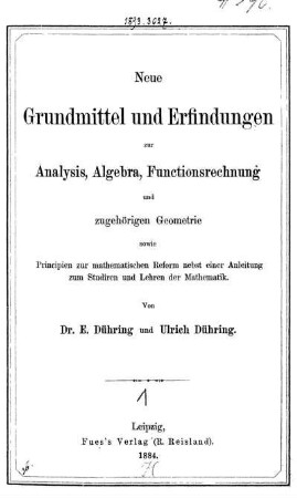 Th. 1: Neue Grundmittel und Erfindungen zur Analysis, Algebra, Functionsrechnung und zugehörigen Geometrie . Theil 1
