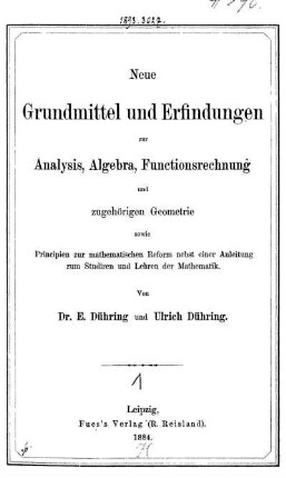Th. 1: Neue Grundmittel und Erfindungen zur Analysis, Algebra, Functionsrechnung und zugehörigen Geometrie . Theil 1