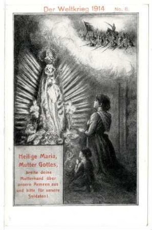Der Weltkrieg 1914 Nr. 8: Heilige Maria, Mutter Gottes, ...