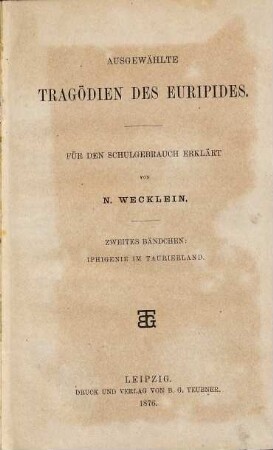 Ausgewählte Tragödien des Euripides, Zweites Bändchen. Iphigenie im Taurierland
