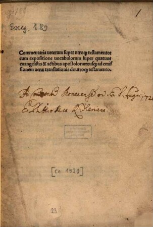 Commentaria ueterum super utroq[ue] testamento : cum expositione uocabulorum super quatuor euangelistis & actibus apostolorum usq[ue] ad emissionem uerae translationis de utroq[ue] testamento