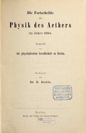 Die Fortschritte der Physik. 2. Abteilung, Elektrizität, Magnetismus, Optik des gesamten Spektrums, Wärme : dargest. von d. Physikalischen Gesellschaft zu Berlin. 40. 1884 (1890)