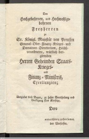 Den Hochgebohrnen, und Hochwohlgebohrnen Freyherren zu...