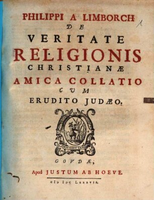 De veritate religionis christianae amica collatio cum ... Iudaeo