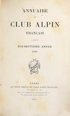 Annuaire du Club Alpin Français. 17. 1890