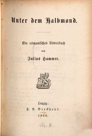 Unter dem Halbmond : e. osman. Liederbuch