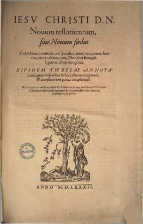 Iesv Christi D. N. Nouum testamentum, siue Nouum foedus : Cuius Graeco textui respondent interpretationes duae: vna, vetus: alteran, noua, Theodori Bez[a]e, diligenter ab eo recognita. Eivsdem Th. Bezae Annotationes, quas itidem hac tertia editione reconouit ...
