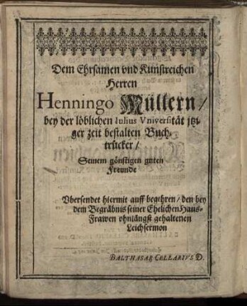 Dem Ehrsamen und Kunstreichen Herren Henningo Müllern [...]