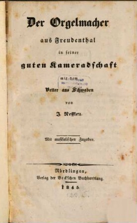 Der Orgelmacher aus Freudenthal in seiner guten Kameradschaft mit dem Vetter aus Schwaben