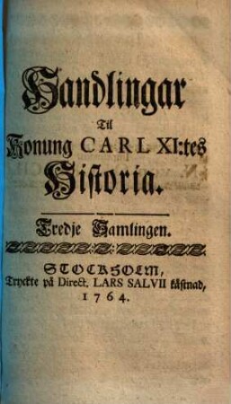 Handlingar till Konung Carl XI.:tes Historia, Tredje Samlingen