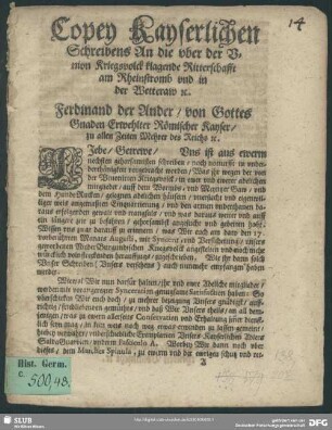 Copey Kayserlichen Schreibens an die vber der Vnion Kriegsvolck klagende Ritterschafft am Rheinstromb vnd in der Wetteraw [et]c.