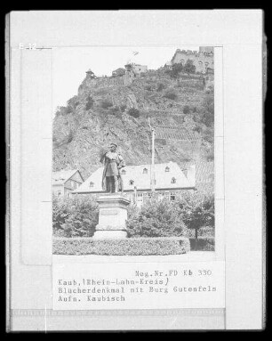 Denkmal für Gebhard Leberecht Fürst Blücher von Wahlstatt : Kaub. Blücher-Denkmal (Sandstein, 1894; F. Schaper). Blick gegen Burg Gutenfels (1220/1230)