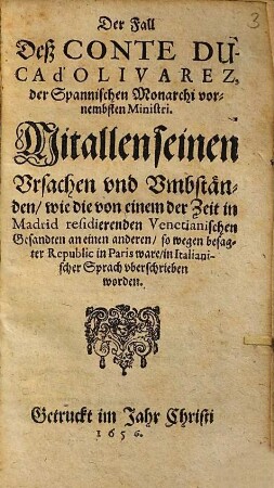 Der Fall Deß Conte Duca d'Olivarez, der Spannischen Monarchi vornembsten Ministri : Mit allen seinen Vrsachen und Vmbständen ... in Italianischer Sprach vberschrieben worden