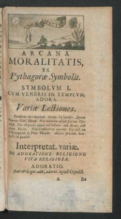 Arcana Moralitatis, Ex Pythagorae Symbolis. Symbolum I. Cum Veneris In Templum, Adora.