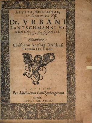 Laurea, nobilitas, et comitiva Dn. Urbani Hantschmanni Mysenensis