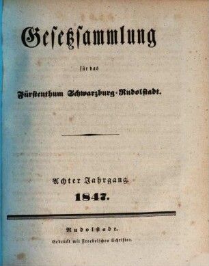 Gesetzsammlung für das Fürstenthum Schwarzburg-Rudolstadt. 8. 1847